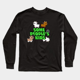 Some People's Kids Long Sleeve T-Shirt